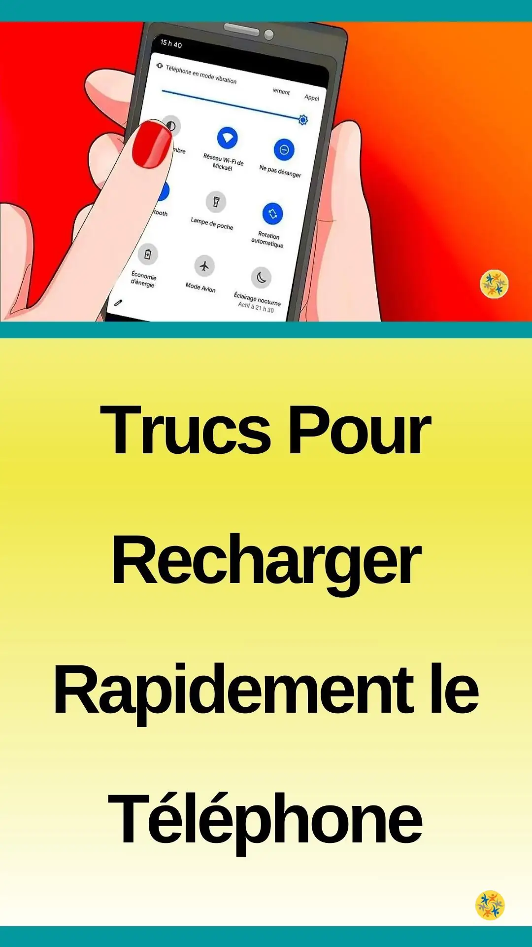Conseils pour recharger rapidement le téléphone 