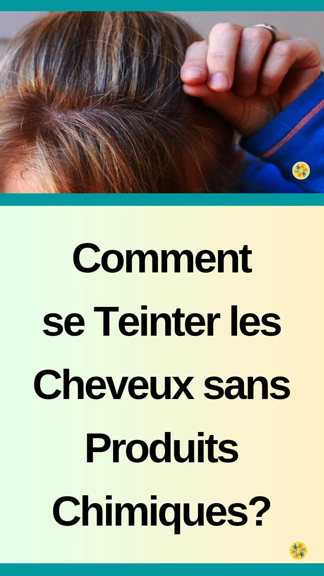 Soin naturel pour oublier à jamais les racines blanches 
