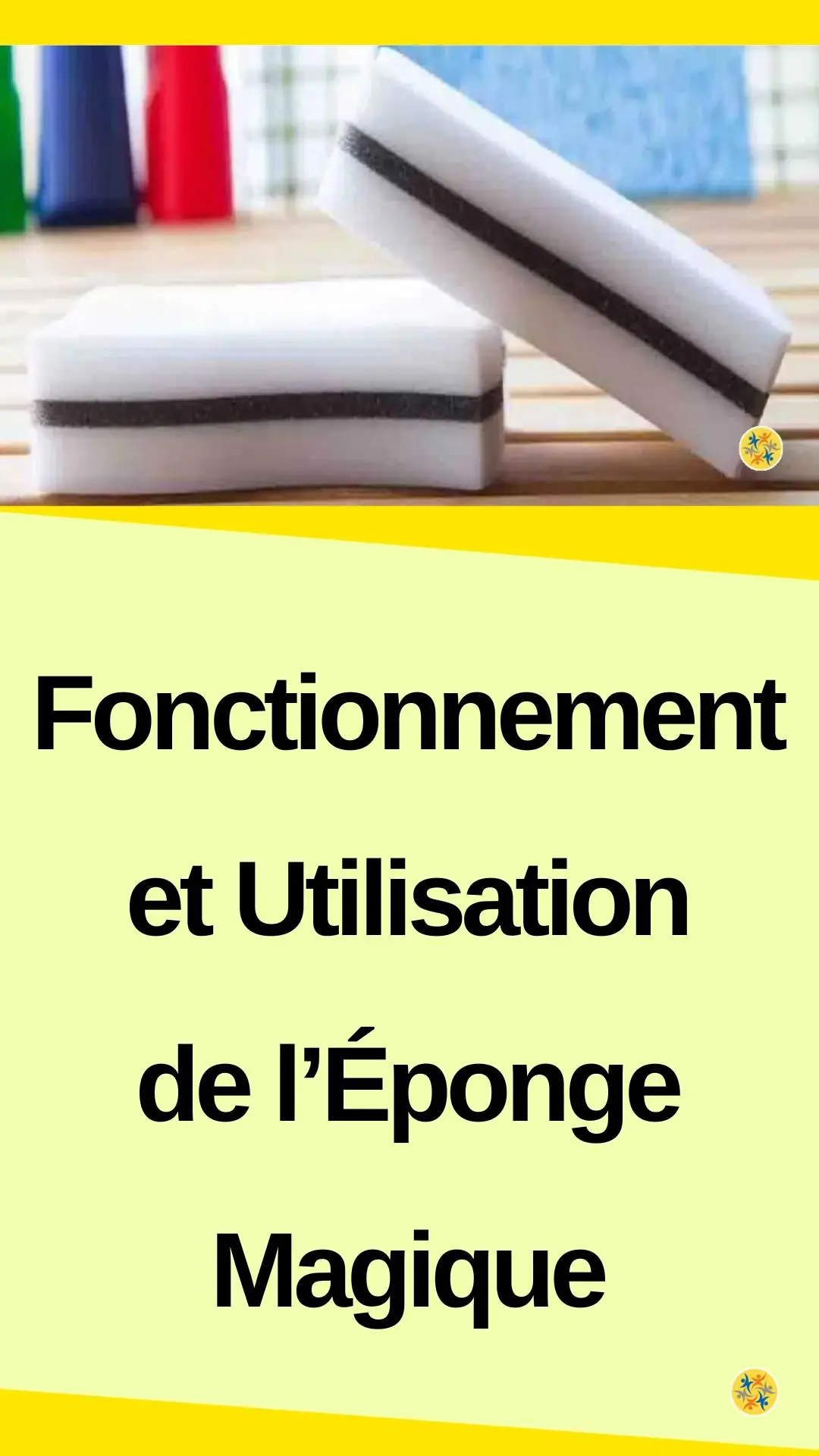 Guide d'utilisation de l’éponge magique 